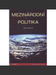 Mezinárodní politika (politologie, historie, mj. i války, zahraniční politika) - náhled