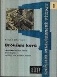 Broušení kovů - teoretické i praktické základy brusičské praxe s příklady nové techniky v broušení - určeno pracujícím v kovoprůmyslu - náhled
