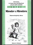 Jací jsou, k čemu jsou předurčeni a kam míří nositelé jmén Miroslav a Miroslava - nomenologický obraz - náhled