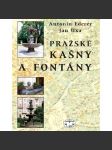 Pražské kašny a fontány  STARÁ PRAHA  Antonín Ederer  Jan Uxa - náhled