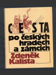 Cesta po českých hradech a zámcích, aneb, Mezi tím, co je, a tím, co není - náhled