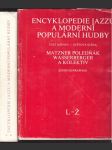 Encyklopedie jazzu a moderní populární hudby - část jmenná, světová scéna 2 svazky komplet - náhled