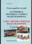 Česko-anglický slovník. Automobily, motorová vozidla, silniční doprava - náhled