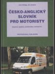 Česko-anglický slovník pro motoristy. doprava, spedice, autoturistika, - náhled