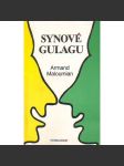 Synové Gulagu (biografie, komunismus, gulag, SSSR) - náhled