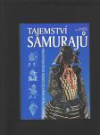Tajemství samurajů (Přehledný výklad o bojových uměních feudálního Japonska) - náhled