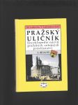 Pražský uličník (Encyklopedie názvů pražských veřejných prostranství) 1., 2. - náhled