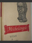 Michelangelo / Titan a člověk / - náhled
