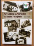 Nová Bělá a Mitrovice v dobové fotografii - náhled