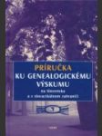 Príručka ku genealogickému výskumu na Slovensku a v slovacikálnom zahraničí 1 - náhled