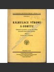 Kalkulace výroby a odbytu (edice: Soukromé hospodářské příručky, sv. 1) [účetnictví, ekonomie, obchod, průmysl - první republika] - náhled