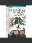 Za strašidly na hrady a zámky 3 [Padesát tipů na rodinné výlety po hradech a zámcích celé republiky - průvodce, pověsti, zajímavosti, strašidla, hrady, zámky] - náhled