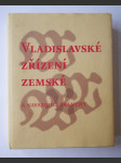 Vladislavské zřízení zemské - a navazující prameny (Svatováclavská smlouva a Zřízení o ručnicích) - náhled