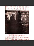 Oslavy 80. narozenin T. G. Masaryka. prvního presidenta Československé republiky. Památník Světozora II. (Tomáš. G. Masaryk, fotografie, politika, Alois Jirásek) - náhled