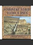 Starověké stavby včera a dnes (Starý Egypt, Sakkára, Karnak; Masada, Jeruzalém, Knossos, Athény, Forum Romanum, Pompeje) - náhled