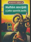 Muflón Ancijáš a jeho spanilá jazda - náhled