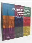 Praha světová: Devět rozhovorů o hlavním městě - náhled