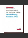 Rozhodování ve veřejné sféře: Model Policy Paradox v ČR - náhled