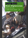 Mise Afghánistán - Český chirurg v zemi lovců draků - náhled