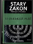 Starý zákon - překlad s výkladem. Sv. 12, Jeremjáš - náhled