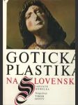 Gotická plastika na Slovensku (23,5 x 33cm) - náhled