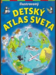 Ilustrovaný detský atlas sveta - náhled