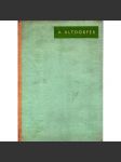 Albrecht Altdorfer (edice: Prameny. Sbírka dobrého umění, sv. 52) [malířství, zaalpská renesance] - náhled
