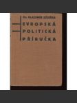 Evropská politická příručka. Politický a ústavní život Evropy v letech 1918-1933 (politika, Evropa, meziválečná Evropa, Československo, první republika) - náhled