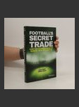 Football's Secret Trade How the Player Transfer Market was Infiltrated - náhled