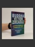 Buddha ve tvém zrcadle - praktický buddhismus a hledání sebe sama - náhled