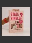 Stále single? : randění nové generace! : konec podivních schůzek s nádechem trapnosti - náhled
