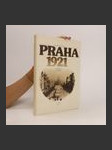 Praha 1921: vzpomínky, fakta, dokumenty - náhled