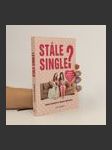 Stále single? : randění nové generace! : konec podivních schůzek s nádechem trapnosti - náhled