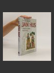 Jan Hus - Život a smrt kazatele - náhled