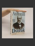 Antonín Dvořák : život, dílo, dokumenty - náhled