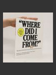 Where Did I Come From? - náhled