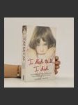I did tell, I did : the true story of a little girl betrayed by those who should have loved her - náhled