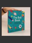 The ball book : footballs, meatballs, eyeballs & more balls! - náhled