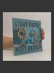 Starý papír - nový design : ze starých knih, balicího papíru, plat od vajec - náhled