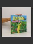 Banán: Podivuhodná cesta Bruna Banána z plantáže až do koše - náhled