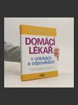 Domácí lékař v otázkách a odpovědích : příznaky, léčebné prostředky, léky, ošetření, strava, doplňky, speciální jídelníčky, lékařské testy - náhled