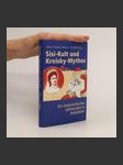 Sisi-Kult und Kreisky-Mythos. Ein österreichisches Jahrhundert in Anekdoten - náhled