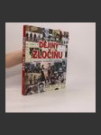 Dějiny zločinu : šokující, výjimečné a nevídané - náhled