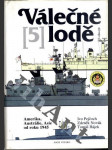 Válečné lodě 5. (Amerika, Austrálie, Asie od 1945) - náhled