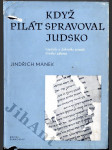 Když Pilát spravoval Judsko - Kapitoly z dobového pozadí Nového zákona - náhled