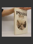 Praha 1921: vzpomínky, fakta, dokumenty - náhled