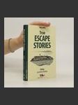 Útěky: Pravdivé příběhy / True Escape Stories - náhled
