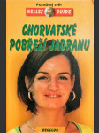 Chorvatské pobřeží Jadranu - cestovní příručka se 143 vyobrazeními a 18 mapami - náhled