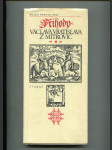 Příhody Václava Vratislava z Mitrovic, které on v tureckém hlavním městě Konstantinopoli viděl, v zajetí svém zakusil a po šťastném do vlasti navrácení sám Léta Páně 1599 sepsal - náhled