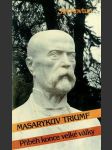 Masarykův triumf - příběh konce války - náhled